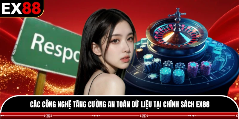 Các công nghệ tăng cường an toàn dữ liệu tại chính sách EX88